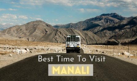 Best Time To Visit manali