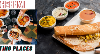Best Places To Eat in Chennai