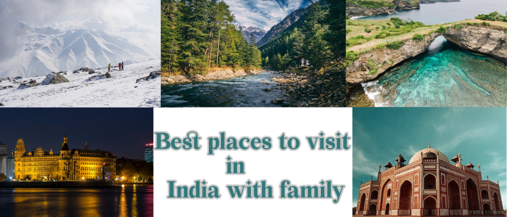 Best Places To Visit in India with Family | Tourist Places India ...