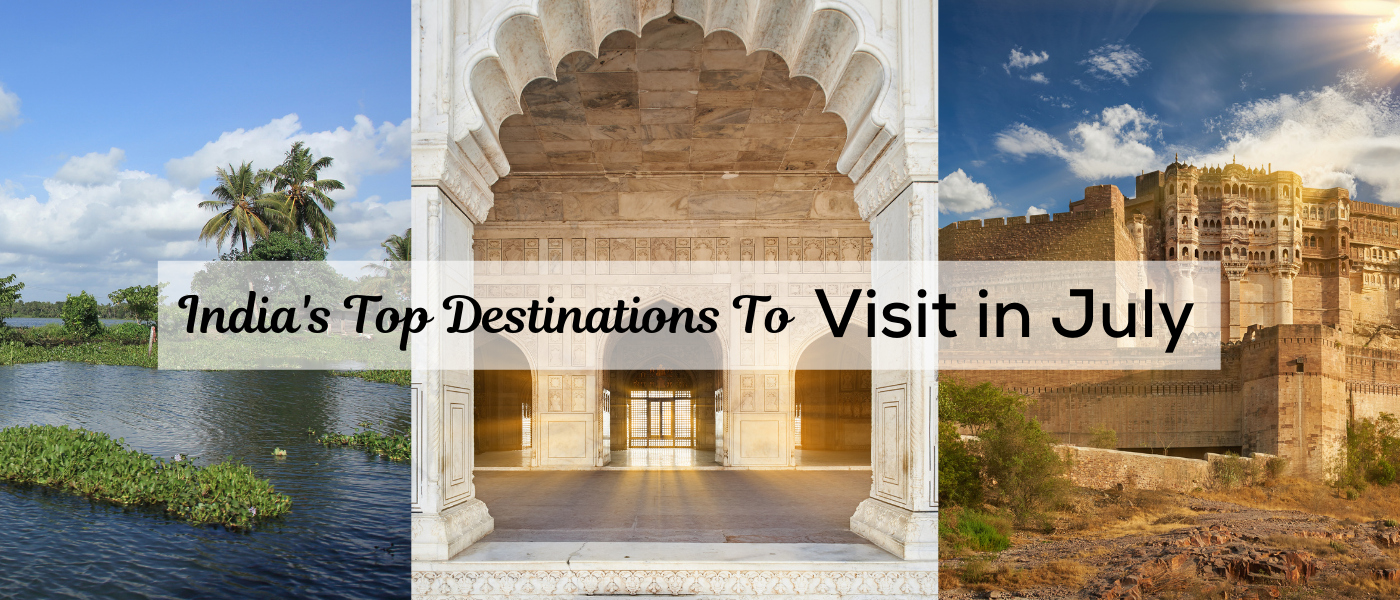 Best Places To Visit in July