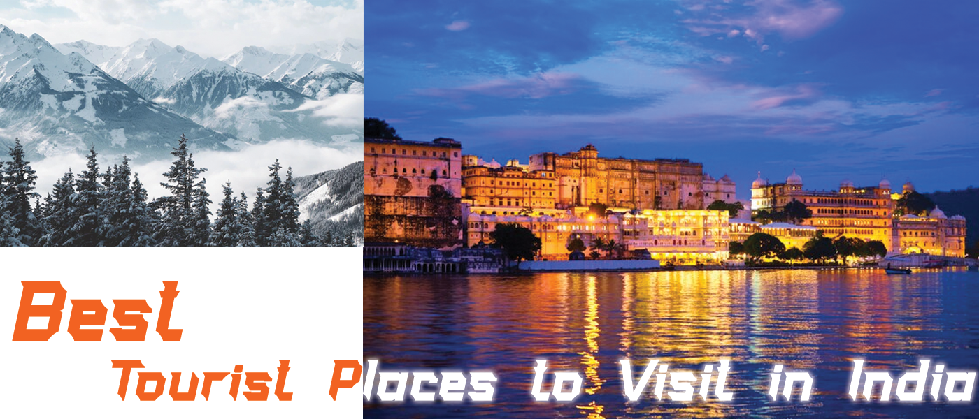 Best Tourist Places to Visit in India