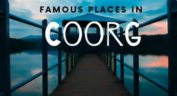 Famous Places In Coorg