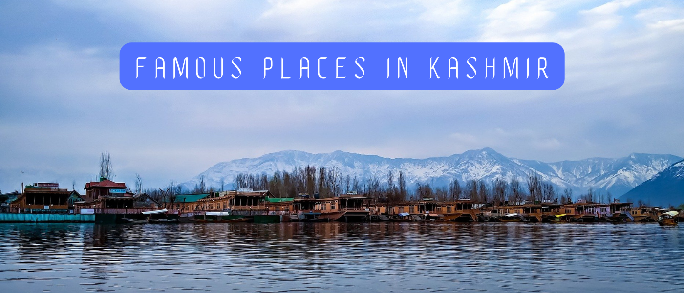 Kashmir Famous Places