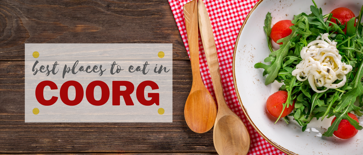 Best Places to Eat in Coorg