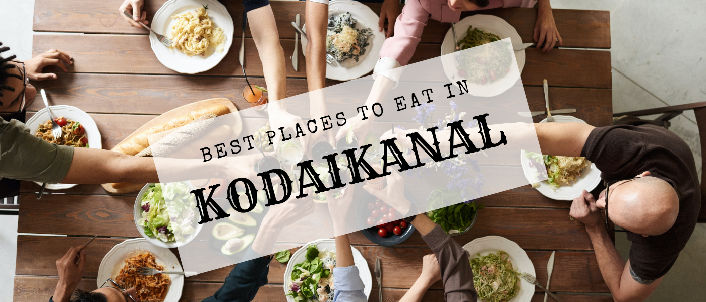 Best Places To Eat in Kodaikanal