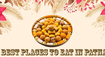 Best Places To Eat in Patna