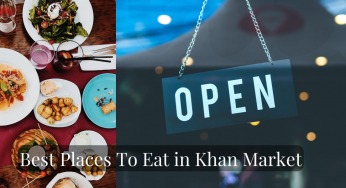 Best Places To Eat in Khan Market