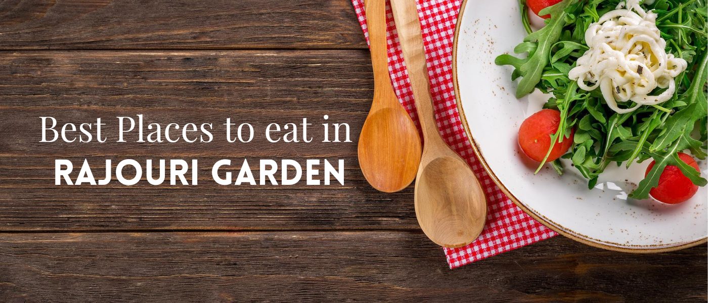 Best Places to eat in Rajouri Garden