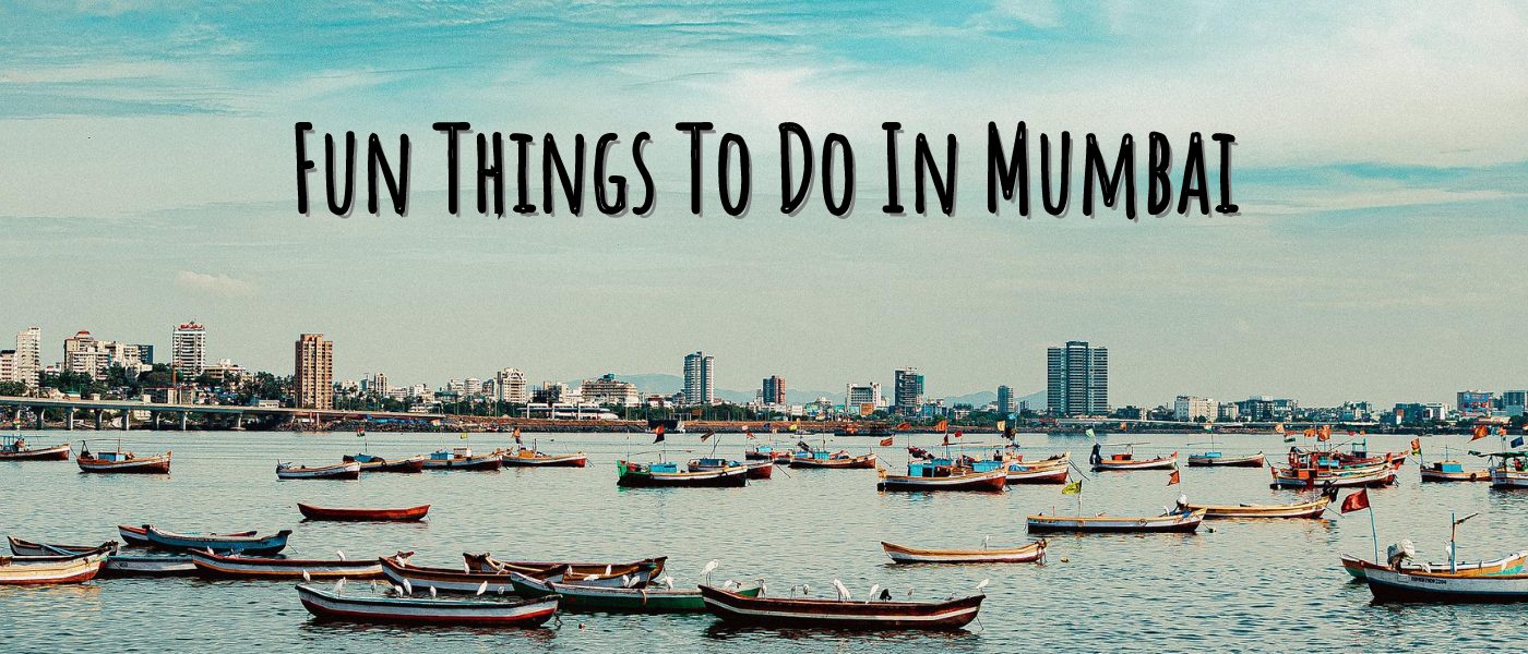 Fun Things To Do In Mumbai