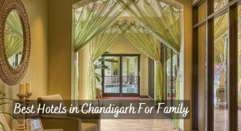 Best Hotels in Chandigarh For Family