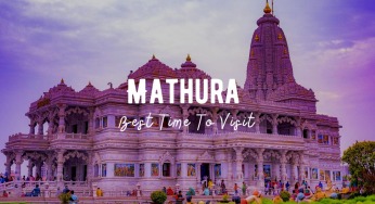 Best Time To Visit Mathura