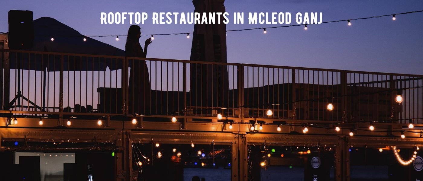 Rooftop Restaurants in Mcleodganj